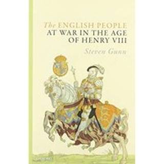 The English People at War in the Age of Henry VIII