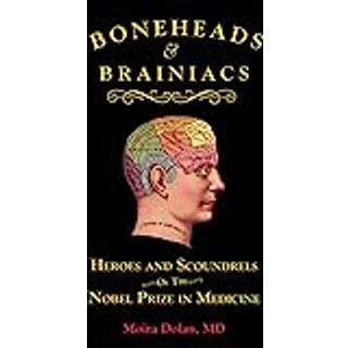 Boneheads and Brainiacs