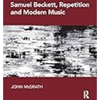 Samuel Beckett, Repetition and Modern Music