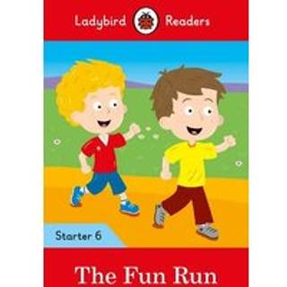 Ladybird Readers Starter Level 6 – The Fun Run (ELT Graded Reader)