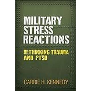 Military Stress Reactions (3, 2020) | Carrie H. Kennedy
