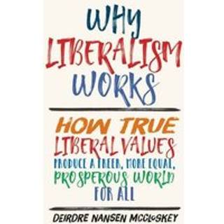 Why Liberalism Works