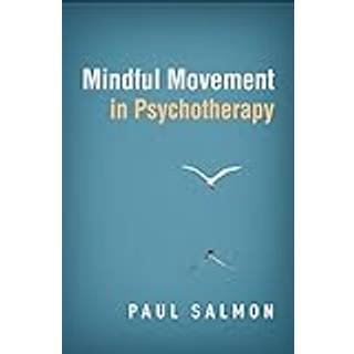 Mindful Movement in Psychotherapy