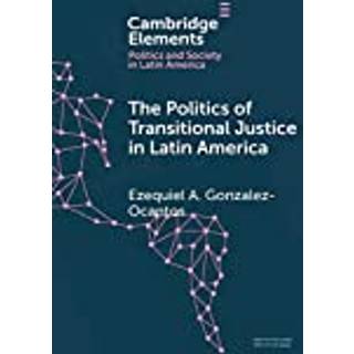 The Politics of Transitional Justice in Latin America