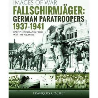 Fallschirmjager: German Paratroopers - 1937-1941