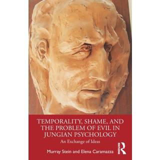 Temporality, Shame, and the Problem of Evil in Jungian Psychology