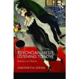 Psychoanalysis Listening to Love