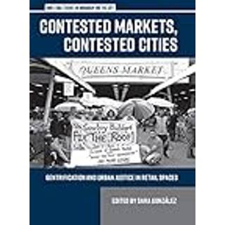 Contested Markets, Contested Cities