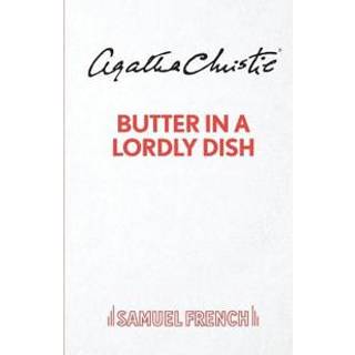 Butter in a Lordly Dish