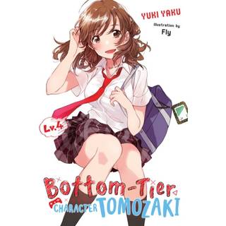 Bottom-Tier Character Tomozaki, Vol. 4 (light novel)