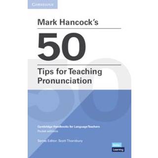 Mark Hancock’s 50 Tips for Teaching Pronunciation Pocket Editions