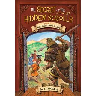 The Secret of the Hidden Scrolls: The Shepherd's Stone, Book 5