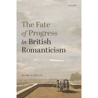 The Fate of Progress in British Romanticism