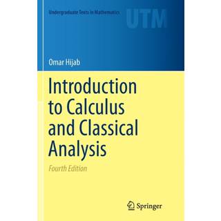 Introduction to Calculus and Classical Analysis