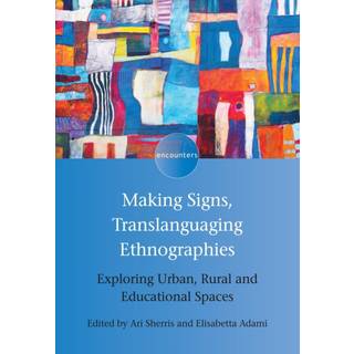 Making Signs, Translanguaging Ethnographies