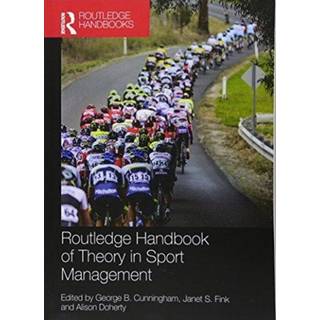 Routledge Handbook of Theory in Sport Management