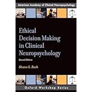 Ethical Decision Making in Clinical Neuropsychology