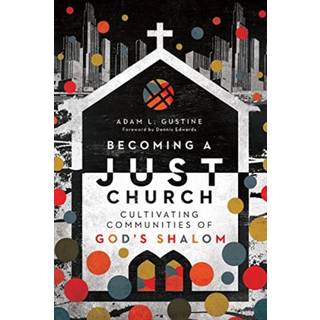 Becoming a Just Church – Cultivating Communities of God`s Shalom