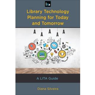 Library Technology Planning for Today and Tomorrow