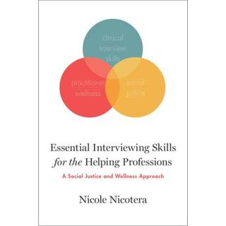 Essential Interviewing Skills for the Helping Professions