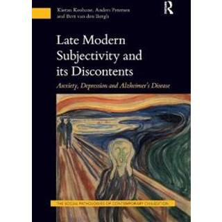 Late Modern Subjectivity and its Discontents