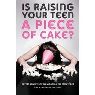 Is Raising Your Teen a Piece of Cake?