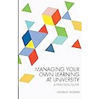 Managing Your Own Learning at University