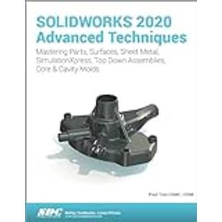 SOLIDWORKS 2020 Advanced Techniques