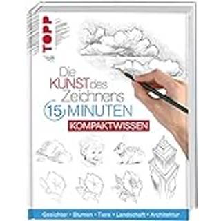 Die Kunst des Zeichnens - 15 Minuten Kompaktwissen
