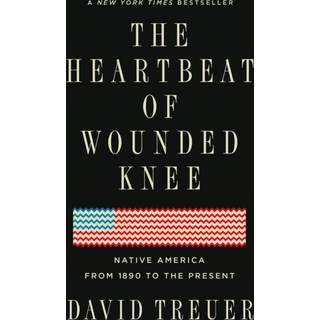 The Heartbeat of Wounded Knee