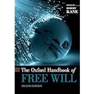 The Oxford Handbook of Free Will