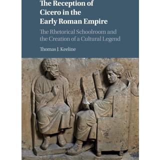 The Reception of Cicero in the Early Roman Empire