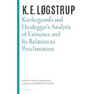 Kierkegaard's and Heidegger's Analysis of Existence and its Relation to Proclamation