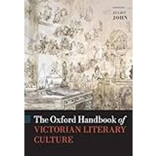 The Oxford Handbook of Victorian Literary Culture