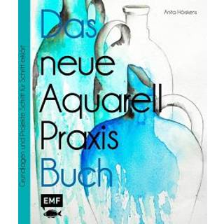 Das neue Aquarell Praxis Buch