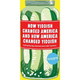How Yiddish Changed America And How America Changed Yiddish