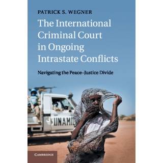 The International Criminal Court in Ongoing Intrastate Conflicts