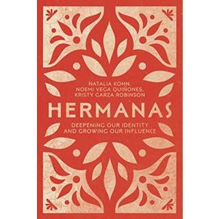 Hermanas – Deepening Our Identity and Growing Our Influence