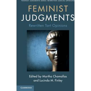 Feminist Judgments: Rewritten Tort Opinions