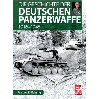 Die Geschichte der Deutschen Panzerwaffe