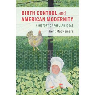 Birth Control and American Modernity