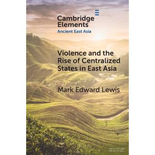 Violence and the Rise of Centralized States in East Asia