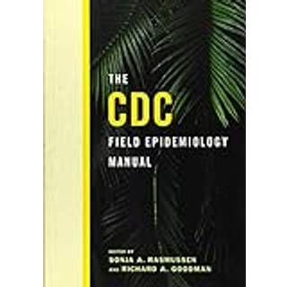 The CDC Field Epidemiology Manual