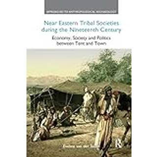 Near Eastern Tribal Societies During the Nineteenth Century