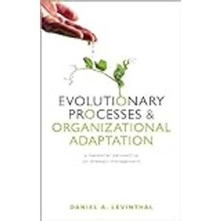 Evolutionary Processes and Organizational Adaptation