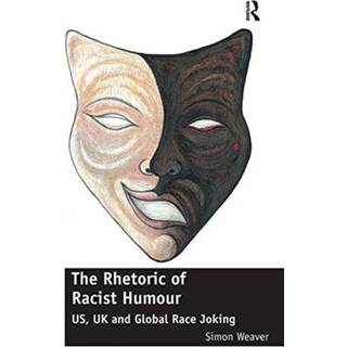 The Rhetoric of Racist Humour