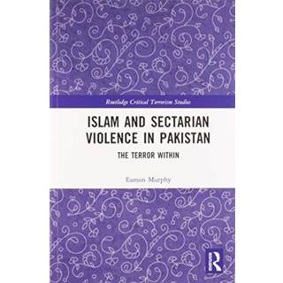 Islam and Sectarian Violence in Pakistan