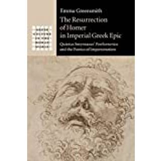 The Resurrection of Homer in Imperial Greek Epic