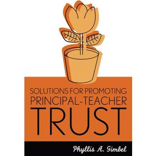 Solutions for Promoting Principal-Teacher Trust