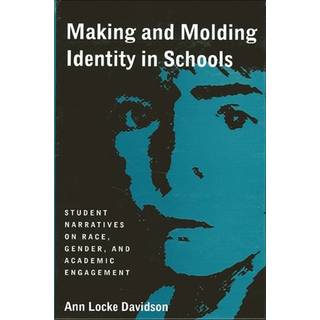 Making and Molding Identity in Schools